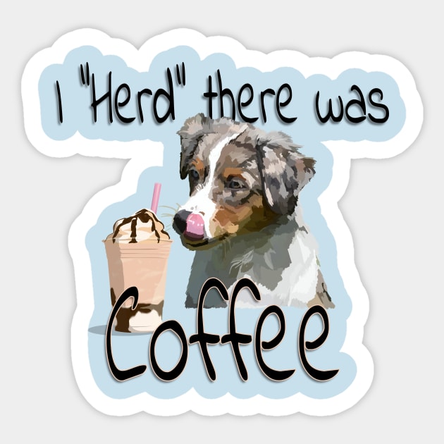 I Heard There Was Coffee Sticker by MikeyBeRotten